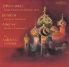 Tchaikovsky Sextet<br />Arienski Quartet<br />Borodin Sextet